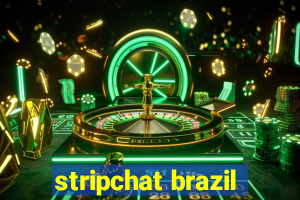 stripchat brazil